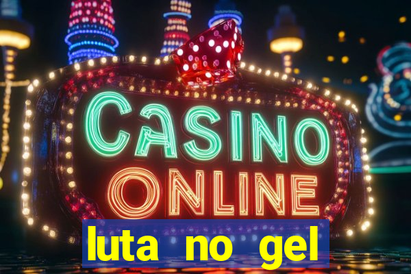 luta no gel cassino dance